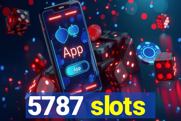 5787 slots